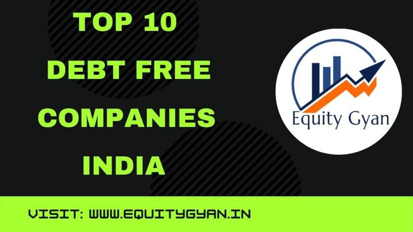 Top 10 Debt Free Companies India