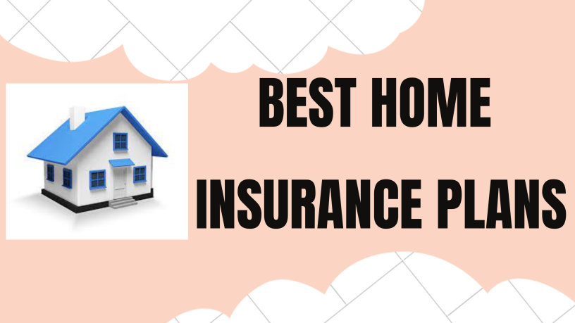 Best Home Insurance Plans